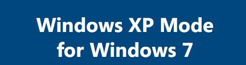 Comment installer le mode Windows XP dans Windows 7 pic01